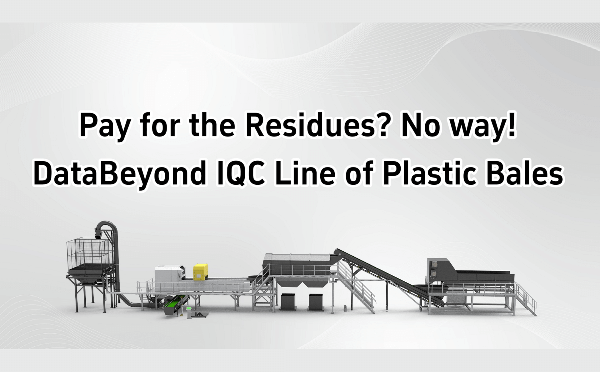 Pay for the Residues? No way! DataBeyond IQC Line of Plastic Bales